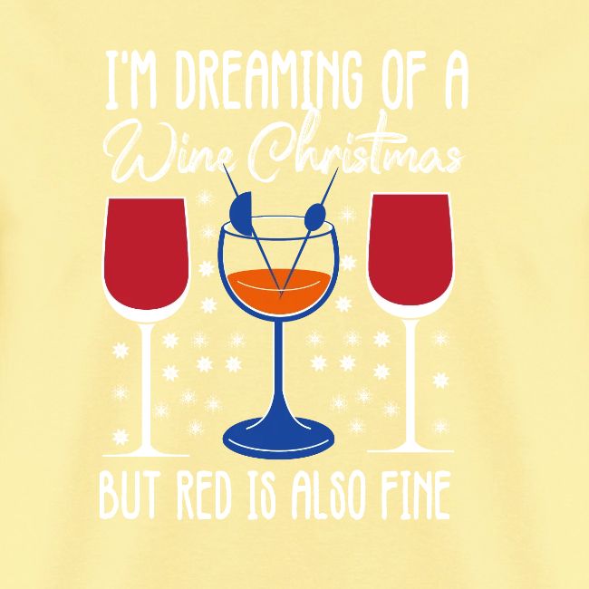 I'm Dreaming Of A White Christmas But Red Is Also