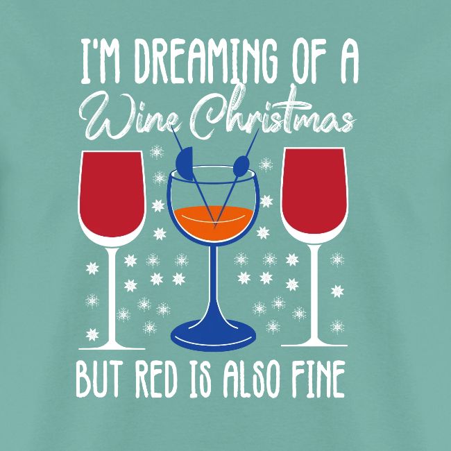 I'm Dreaming Of A White Christmas But Red Is Also