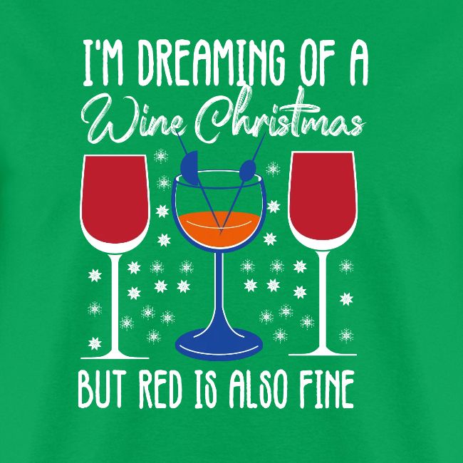 I'm Dreaming Of A White Christmas But Red Is Also