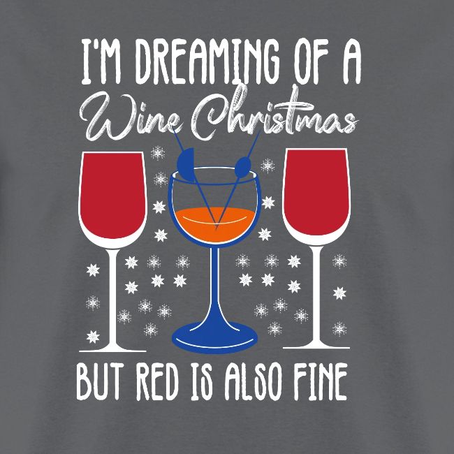 I'm Dreaming Of A White Christmas But Red Is Also