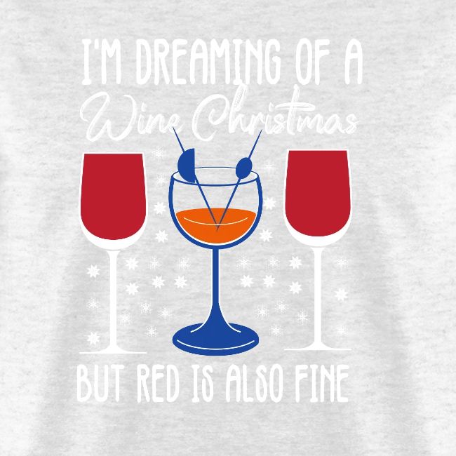 I'm Dreaming Of A White Christmas But Red Is Also