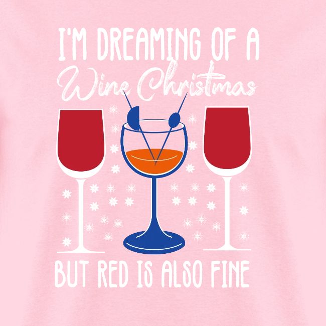 I'm Dreaming Of A White Christmas But Red Is Also