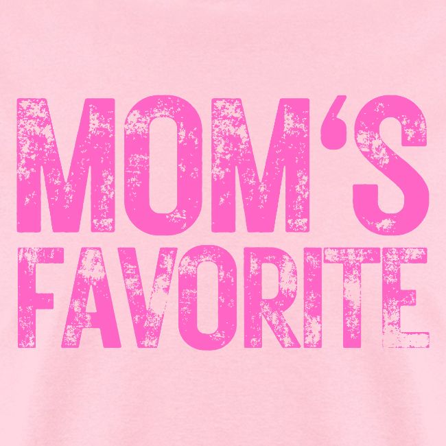 MOM's Favorite heavily distressed pink version