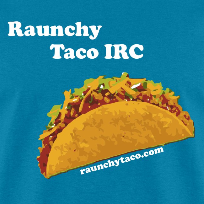 Raunchy Taco IRC