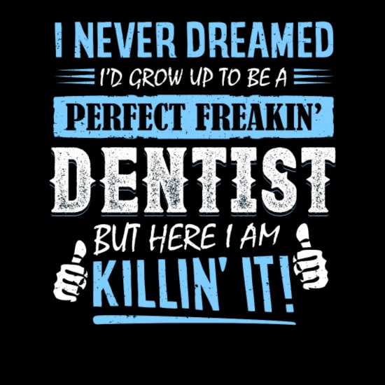 Funny Dental Jokes Vintage Proud Dentistry' Men's T-Shirt | Spreadshirt