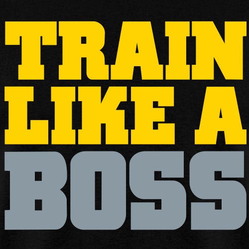 Like A Boss Gym Motivation - Men's T-Shirt