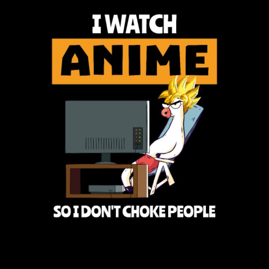 I Watch Anime So I Don't Choke People Funny Anime' Men's T-Shirt |  Spreadshirt