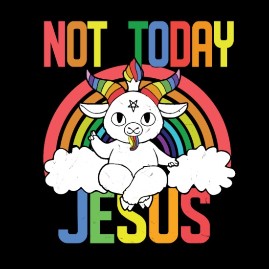 Not Today Jesus Baphomet Funny Rainbow Satanic Ath' Men's T-Shirt |  Spreadshirt