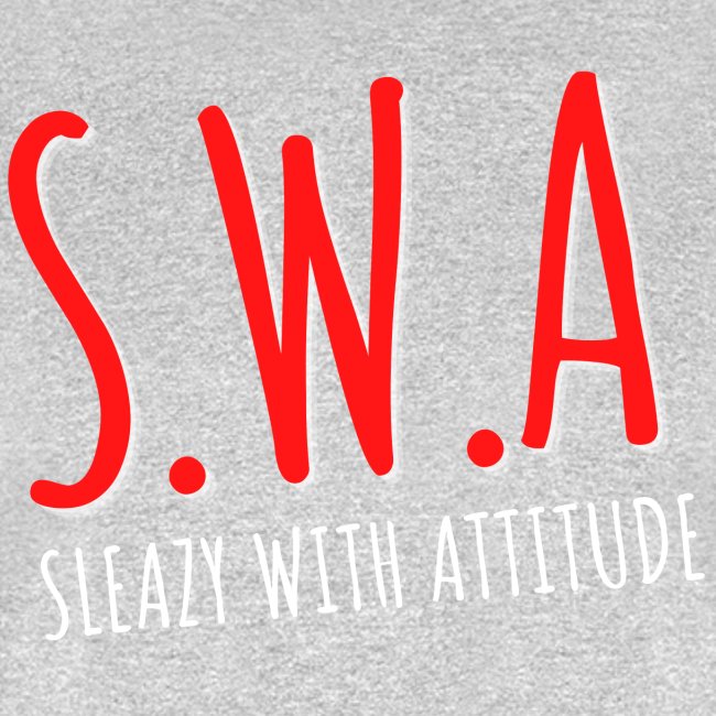S.W.A Sleazy With Attitude