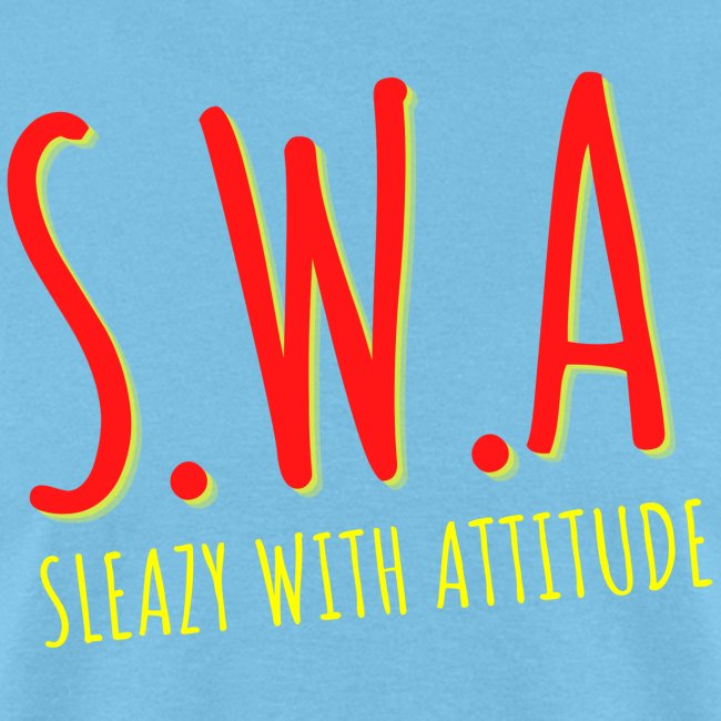 SWA Sleazy With Attitude