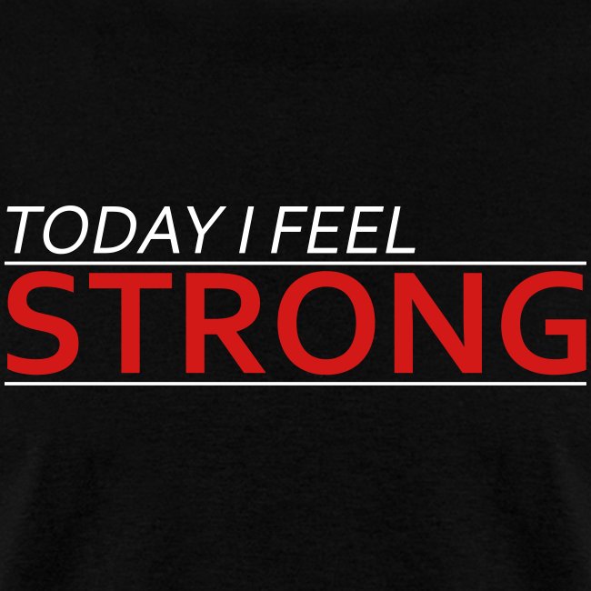 Today I Feel Strong