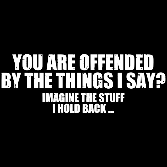 Funny Quotes: You Are Offended?' Men's T-Shirt | Spreadshirt