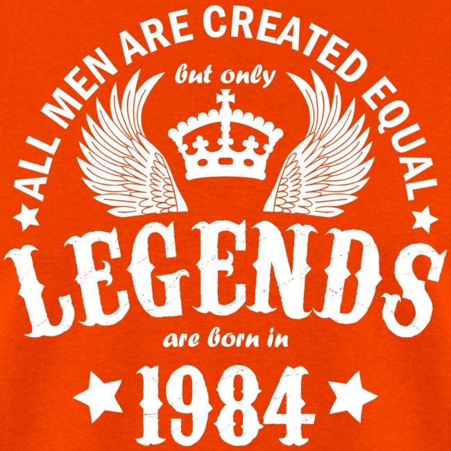 Legends are Born in 1984