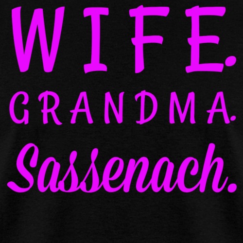 Wife. Grandma. Sassenach. - Men's T-Shirt