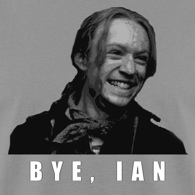 Bye Ian