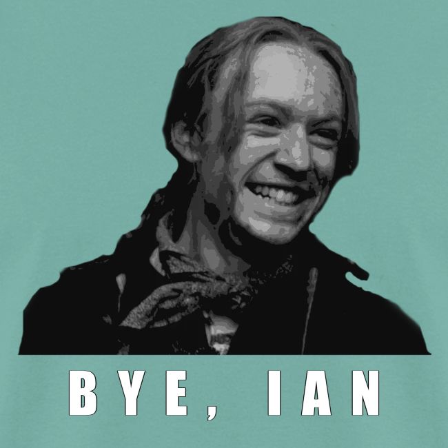 Bye Ian