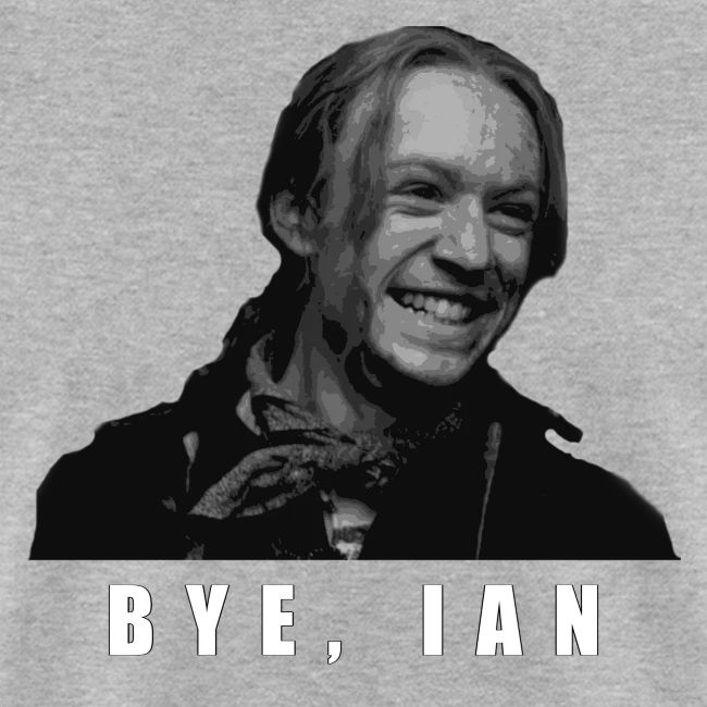 Bye Ian