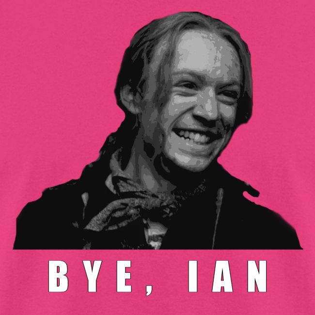 Bye Ian