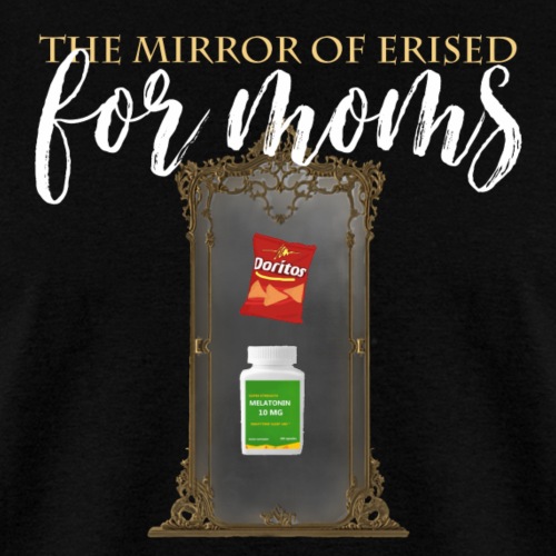 The Mirror Of Erised For Moms - Men's T-Shirt