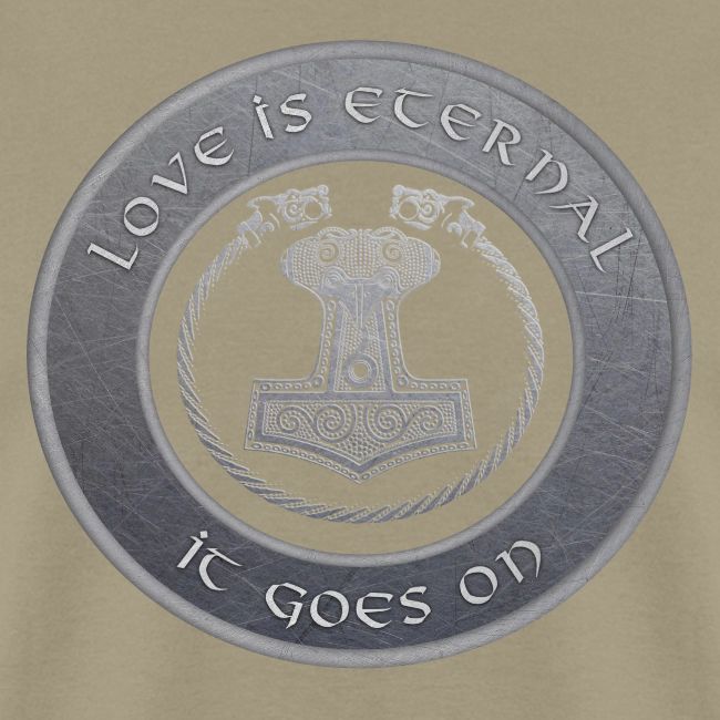 Love Is Eternal. It Goes On.