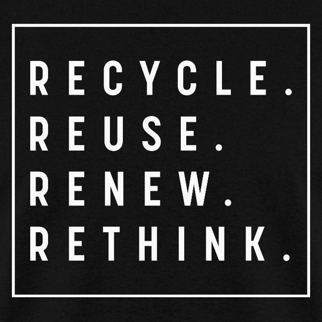 Recycle Reuse Renew Rethink Crisis Environmenta