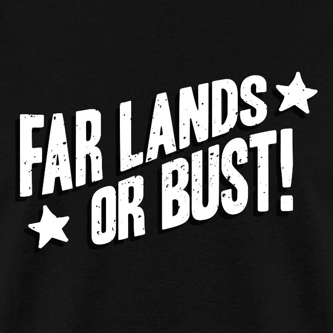Far Lands or Bust 2023 Logo Shirt