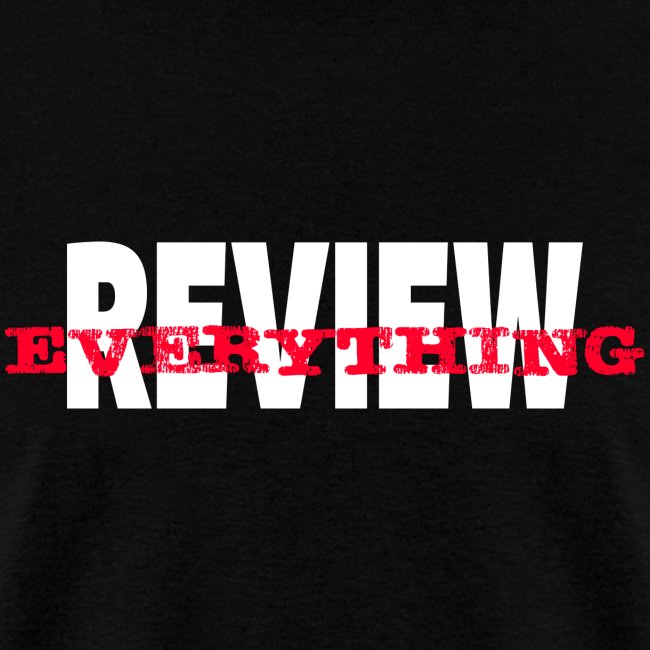 Review Everything!