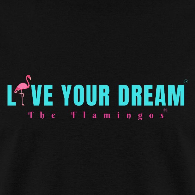 Live Your Dream w/Flamingo Bird