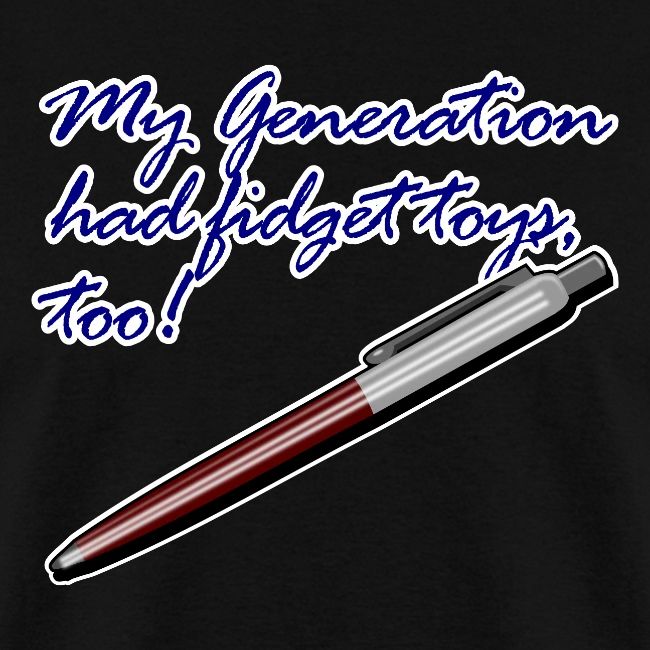 My generation had fidget toys, too!