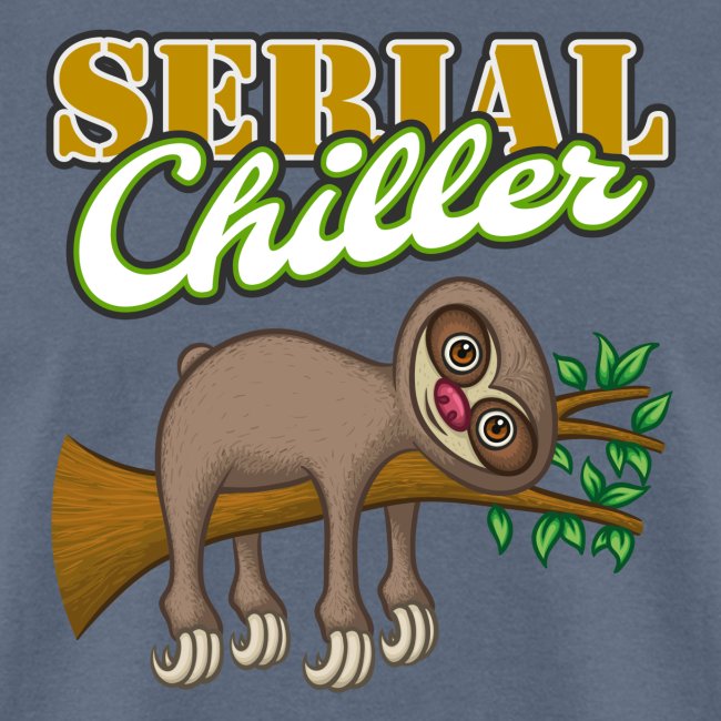 Lazy Sloth Serial Chiller | Funny Laziness Slogan