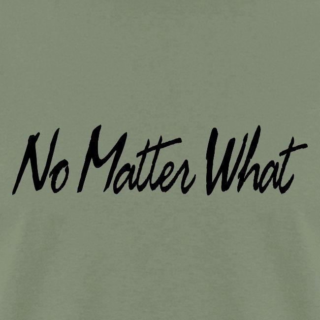 No Matter What