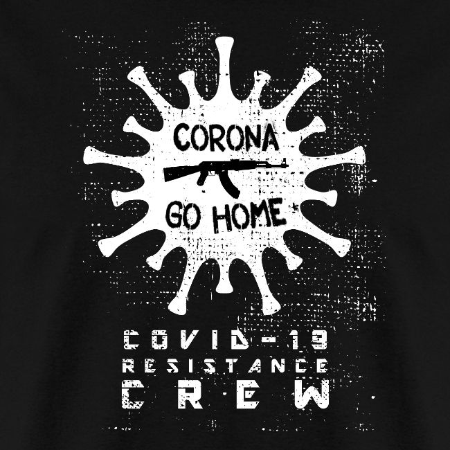 CORONA GO HOME / COVID-19 RESISTANCE CRE