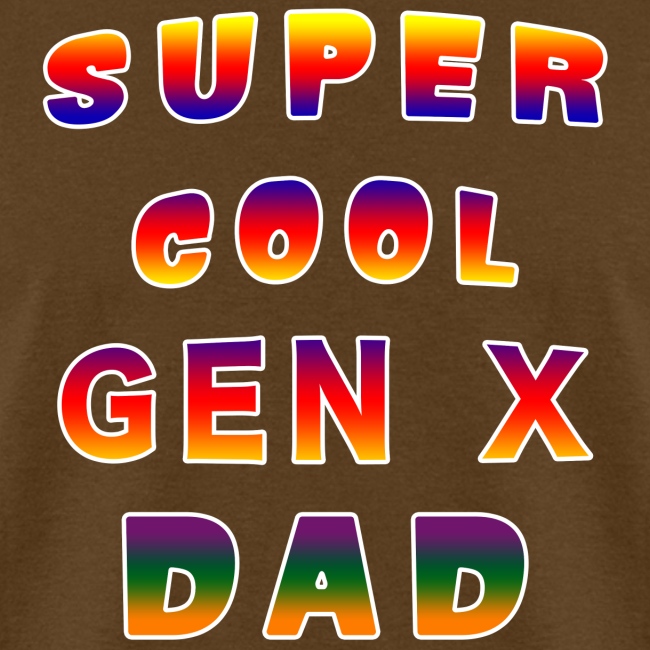 Super Cool Generation X Dad Patriarch Pater Fella.