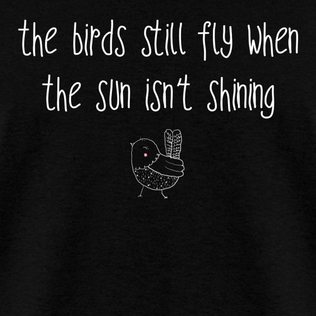 Birds Still Fly Tshirt