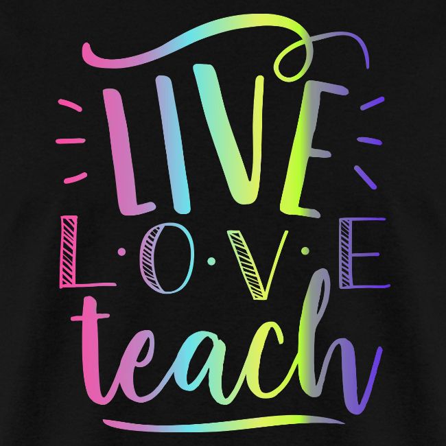 Live Love Teach Tie Dye Teacher T-Shirts
