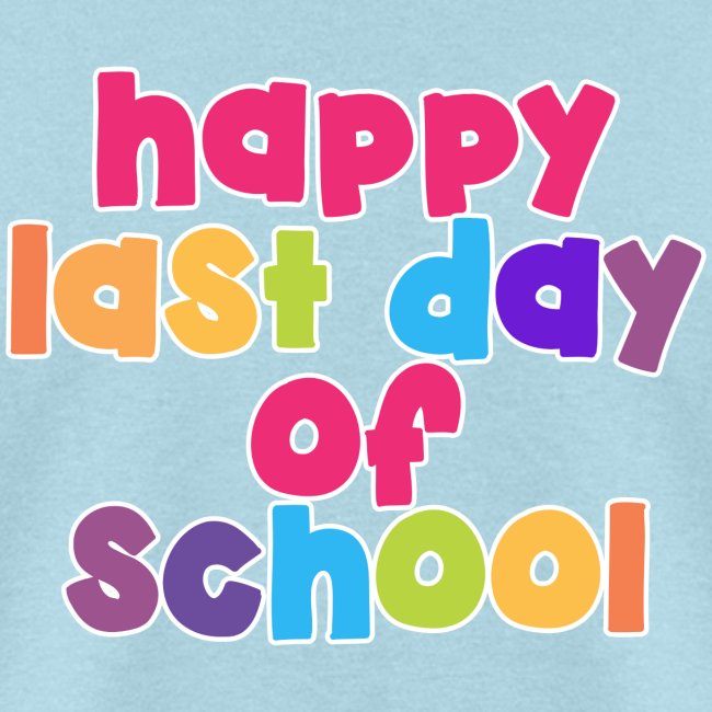 Happy Last Day of School Bubbles Teacher T-Shirts