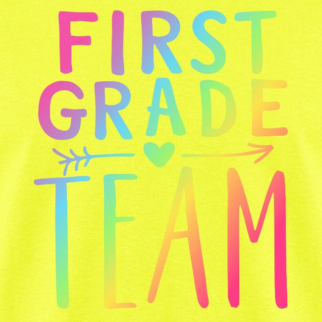 First Grade Team Neon Rainbow Teacher T-Shirts