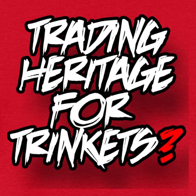 Trading away heritage