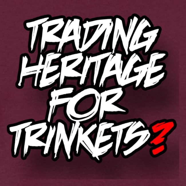 Trading away heritage