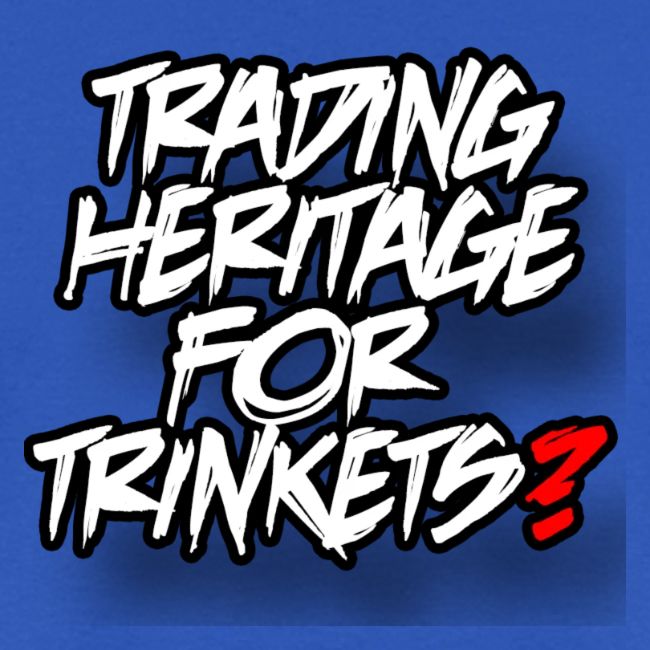 Trading away heritage