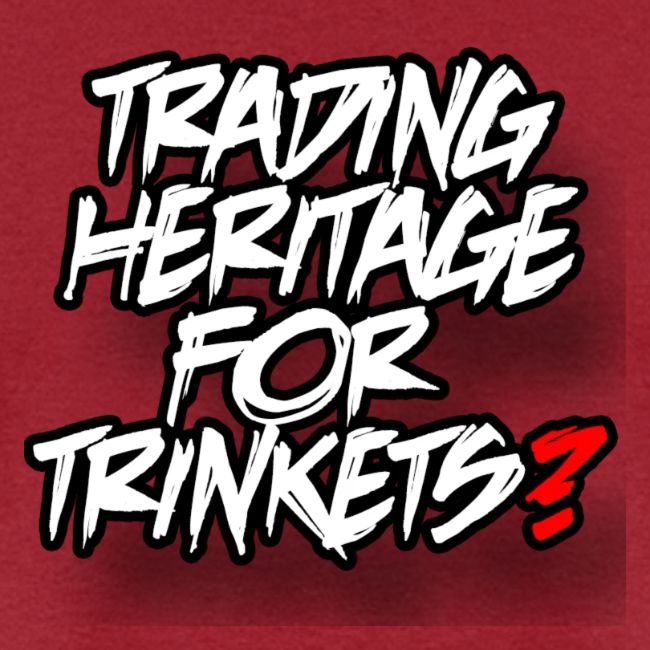 Trading away heritage