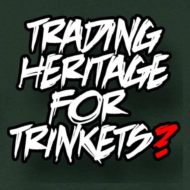 Trading away heritage