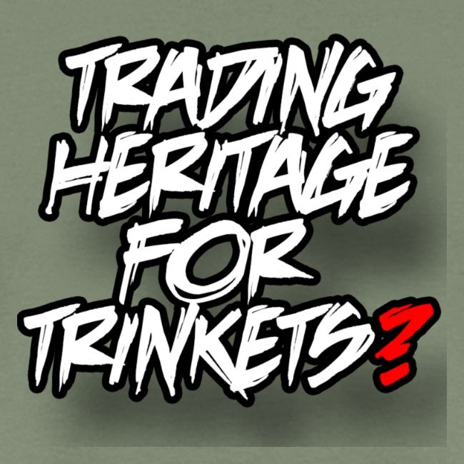 Trading away heritage