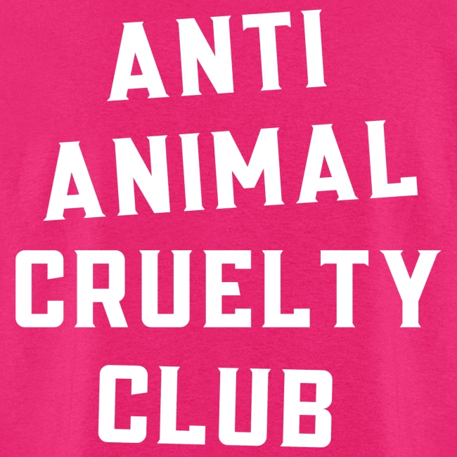 Anti Animal Cruelty Club (Front + Back)