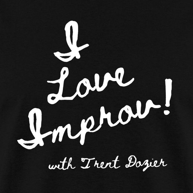 I Love Improv White