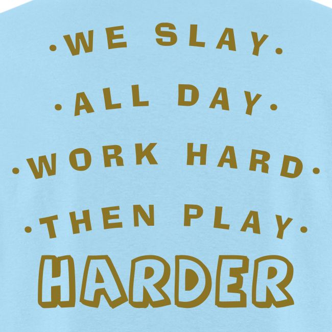 We Slay All Day Shiny Shirt Metallic Silver & Gold