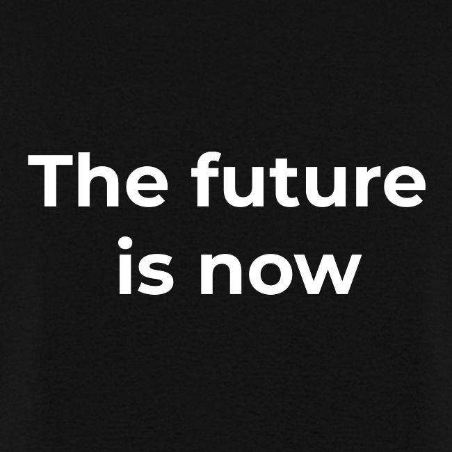 The future is electric/The future is now