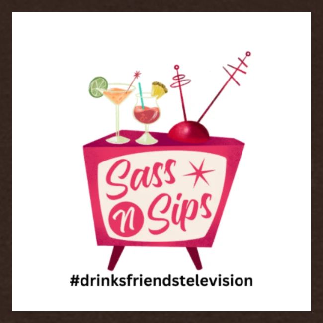 sassnsips com drinksfriendstelevision