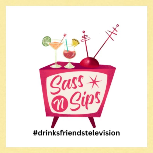 sassnsips com drinksfriendstelevision
