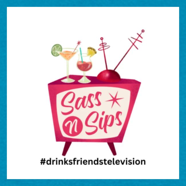 sassnsips com drinksfriendstelevision